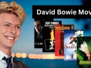 David Bowie’s Movies: An Insight into His Most Memorable Performances on Screen David Bowie's Movies