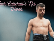 Jack Catterall’s Net Worth: A Guide About His Professional Boxing Career, Height, Wife, Lifestyle, and More Jack Catterall's Net Worth