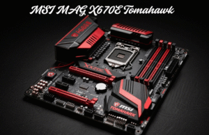 MSI MAG X670E Tomahawk: A High-Performance, Future-Ready AM5 Motherboard with Robust Power Delivery and Advanced Cooling MSI MAG X670E Tomahawk