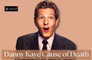 Danny Kaye Cause of Death Revealed: His Journey Through Fame, Philanthropy, Career Reflections, and Final Health Struggles