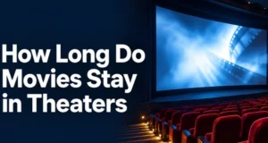 How Long Do Movies Stay in Theaters? Complete 2026 U.S. Guide, Key Insights, and Pro Tips How Long Do Movies Stay in Theaters